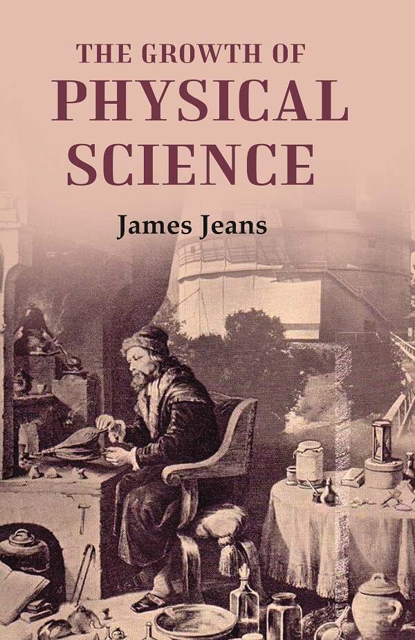 The Growth of Physical Science