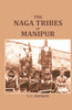 The Naga Tribes of Manipur thumbnail 1