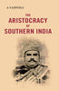 The Aristocracy of Southern India thumbnail 1