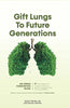 Gift Lungs To Future Generations thumbnail 1