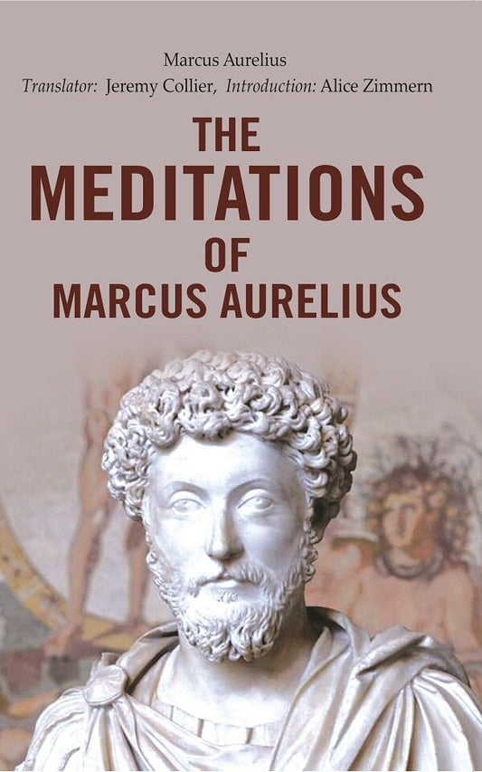 The Meditations of Marcus Aurelius