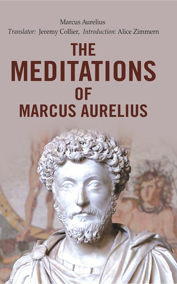 The Meditations of Marcus Aurelius