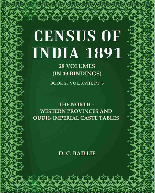 Census Of India 1891: The North - Western Provinces and Oudh- Imperial Caste Tables