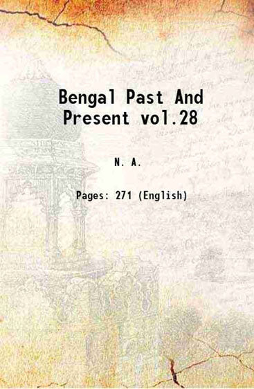 Bengal Past And Present vol.28