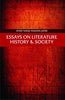 ESSAYS ON LITERATURE, HISTORY AND SOCIETY thumbnail 1
