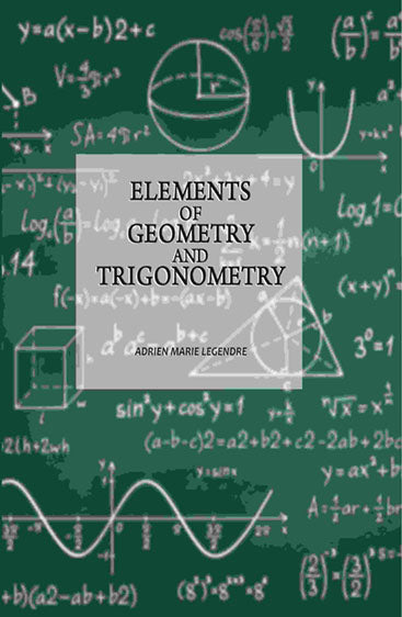 Elements Of Geometry And Trigonometry