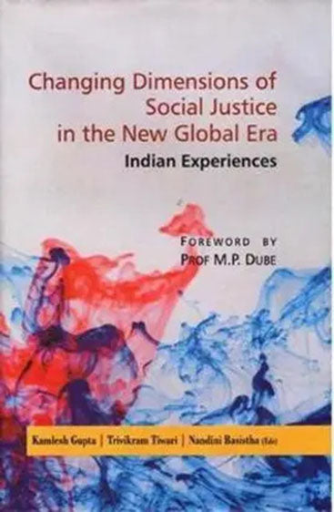 Changing Dimensions of Social Justice in the New Global Era