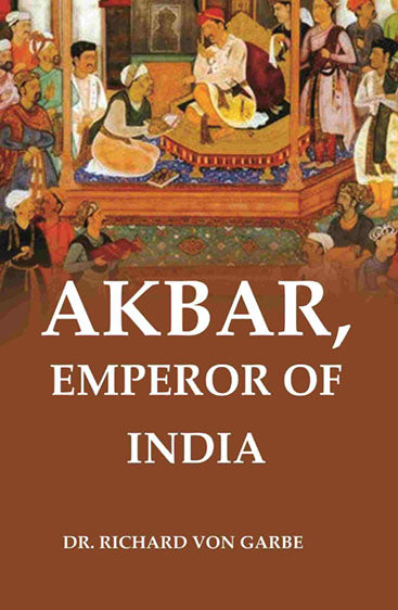 Akbar, Emperor of India