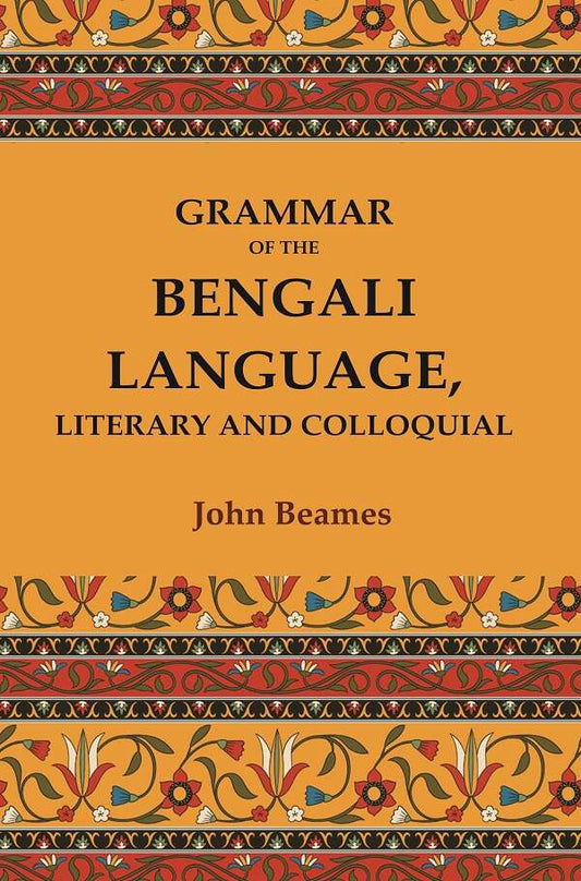 Grammar of the Bengali Language, Literary and Colloquial