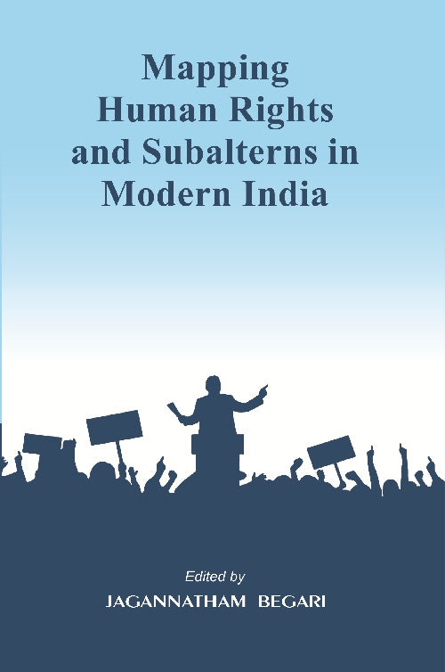 Mapping Human Rights and Subalterns in Modern India