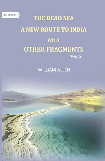 The Dead sea, a new route to India: with other fragments