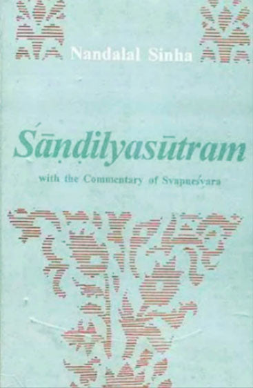 Sandilyasutram: With The Commentary Of Svapnesvara