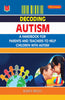 Decoding Autism - A Handbook for 
Parents & Teachers thumbnail 1