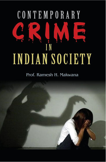 Contemporary Crime in Indian Society: Dilemma and Direction
