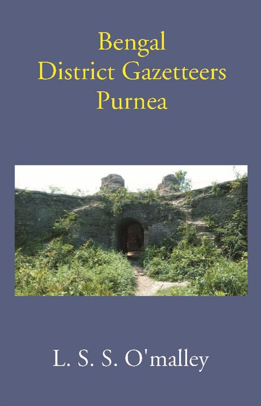 Bengal District Gazetteers: Purnea