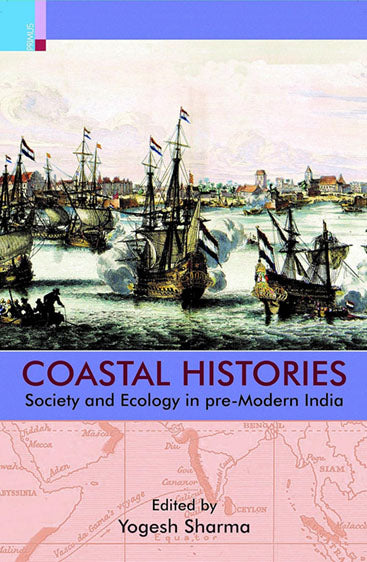 COASTAL HISTORIES  Society and Ecology in pre-modern india
