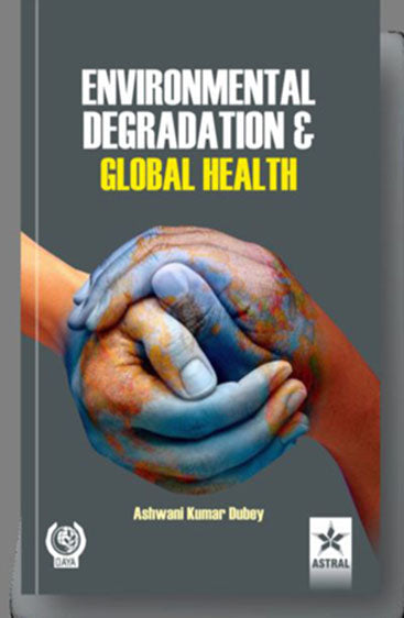 Environmental Degradation and Global Health