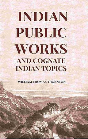 Indian Public Works And Cognate Indian Topics