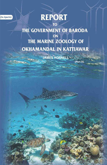 Report to the government of Baroda on the Marine Zoology of Okhamandal in Kattiawar