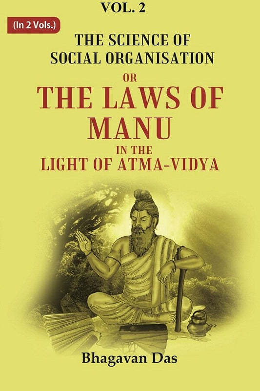 The Science of Social Organisation: Or the Laws of Manu in the Light of Atma-Vidya