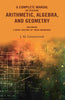 A complete manual on teaching arithmetic, algebra, and geometry : Including a brief history of these branches thumbnail 1