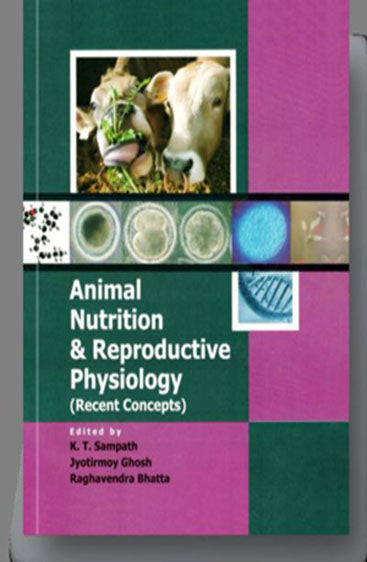 Animal Nutrition & Reproductive Physiology (Recent Concepts)