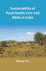 Sustainability of Rural Health Care and NGOs in India thumbnail 1