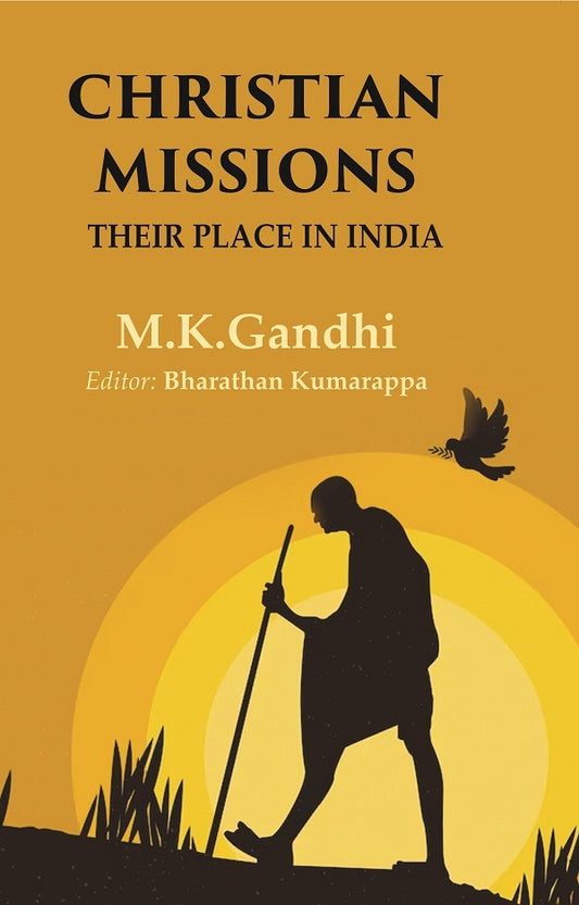 Christian Missions: Their Place in India