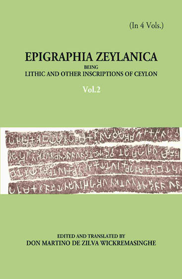 Epigraphia Zeylanica Being Lithic And Other Inscriptions Of Ceylon