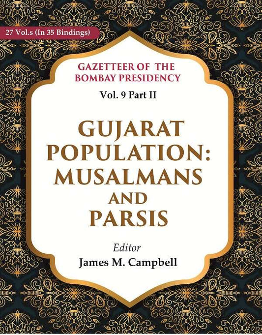 Gazetteer of the Bombay Presidency: Gujarat Population - Musalmans and Parsis