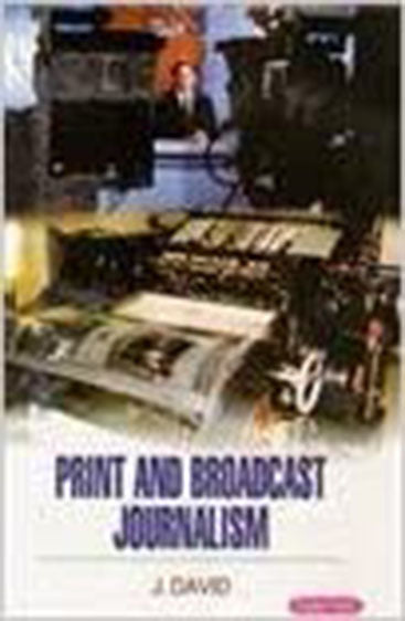 Print and Broadcast Journalism