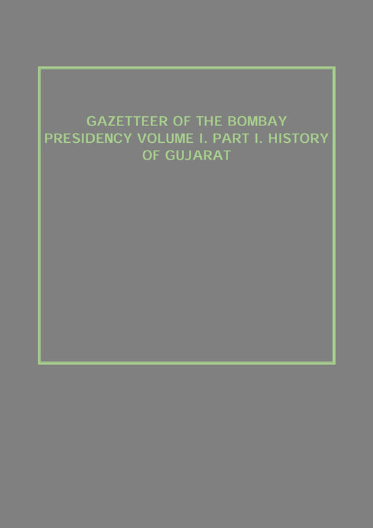 Gazetteer of the Bombay Presidency (History of Gujarat)