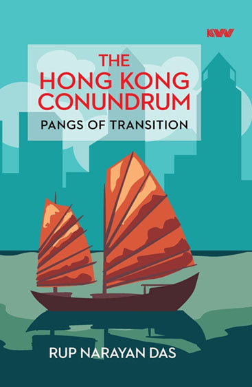 The Hong Kong Conundrum Pangs of Transition