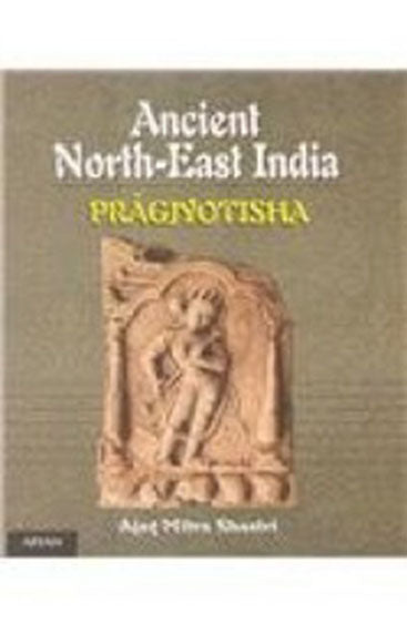 ANCIENT NORTH-EAST INDIA  (Pragjyotisha)
