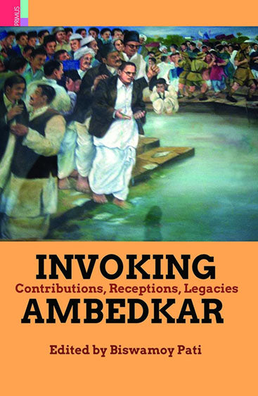 INVOKING CONTRIBUTIONS, RECEPTIONS, LEGACIES AMBEDKAR