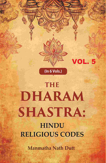 The Dharam Shastra: Hindu Religious Codes
