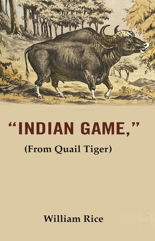 Indian Game: (From Quail Tiger)