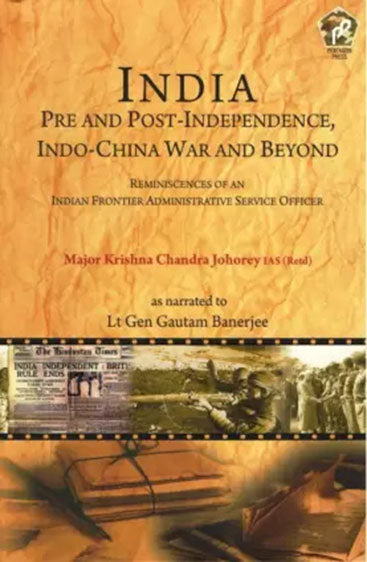India: Pre and Post - Independence, Indo-China War and Beyond