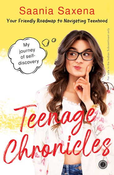 Teenage Chronicles: My Journey of Self-Discovery—Your Friendly Roadmap to Navigating Teenhood