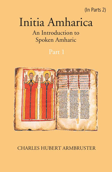 Initia Amharica: An Introduction To Spoken Amharic