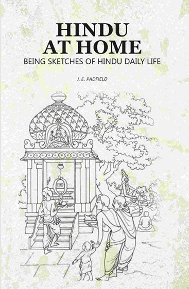 Hindu at Home: Being Sketches of Hindu Daily Life