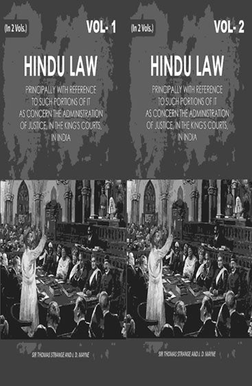 Hindu Law: Principally with Reference to Such Portions of It As Concern the Administration of Justice, in the King's Courts, in India