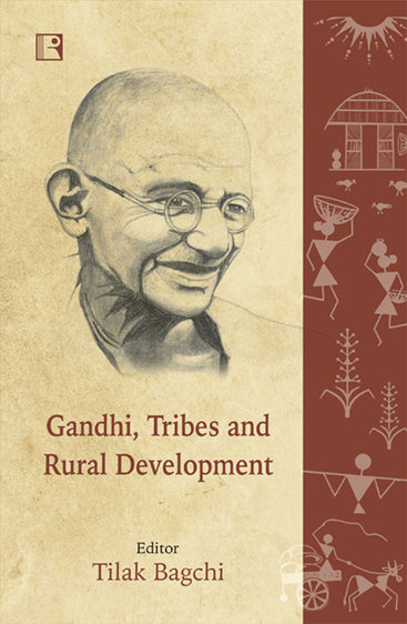Gandhi, Tribes and Rural Development