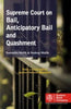 Supreme Court on Bail, Anticipatory Bail and Quashment, R/P 2022 (in 2 volumes)              Vol. 1 (1950-2010) thumbnail 1