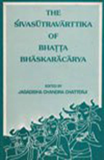 The Sivasutravarttika of Bhatta Bhaskaracarya
