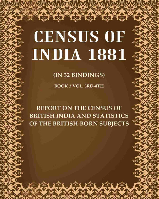 Census of India 1881: Report On The Census Of British India and Statistics of the British-Born Subjects