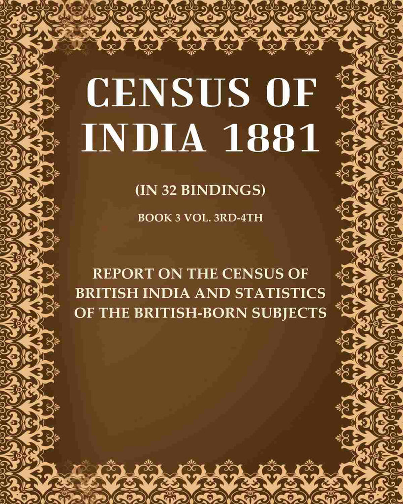 Census of India 1881: Report On The Census Of British India and Statistics of the British-Born Subjects