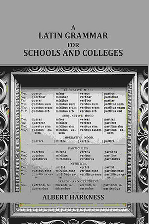 A latin grammar for schools and colleges