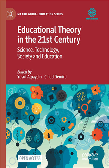 Educational Theory in the 21st Century: Science, Technology, Society and Education