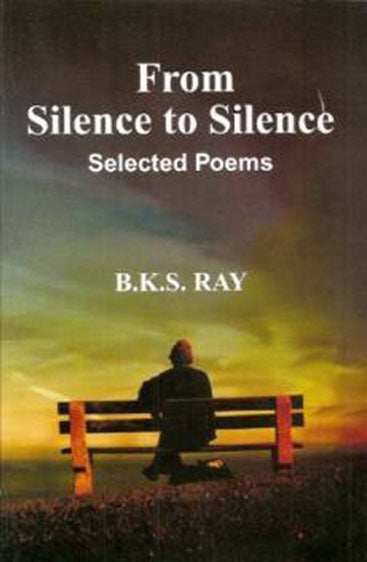 From Silence To Silence Selected Poems